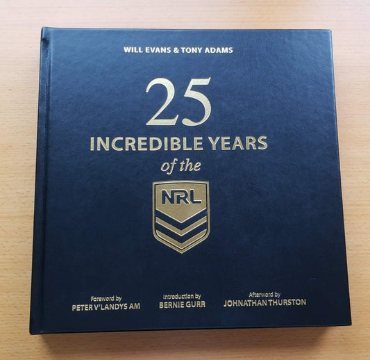 "25 INCREDIBLE YEARS OF THE NRL"
